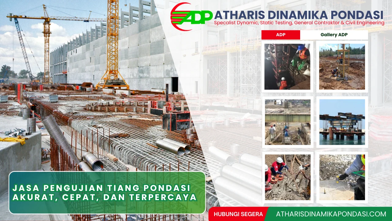 Jasa Pengujian Tiang Pondasi Akurat, Cepat, dan Terpercaya