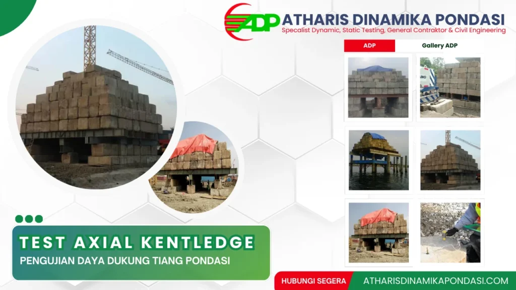 Jasa Test Axial Kentledge Pengujian Daya Dukung Tiang Pondasi