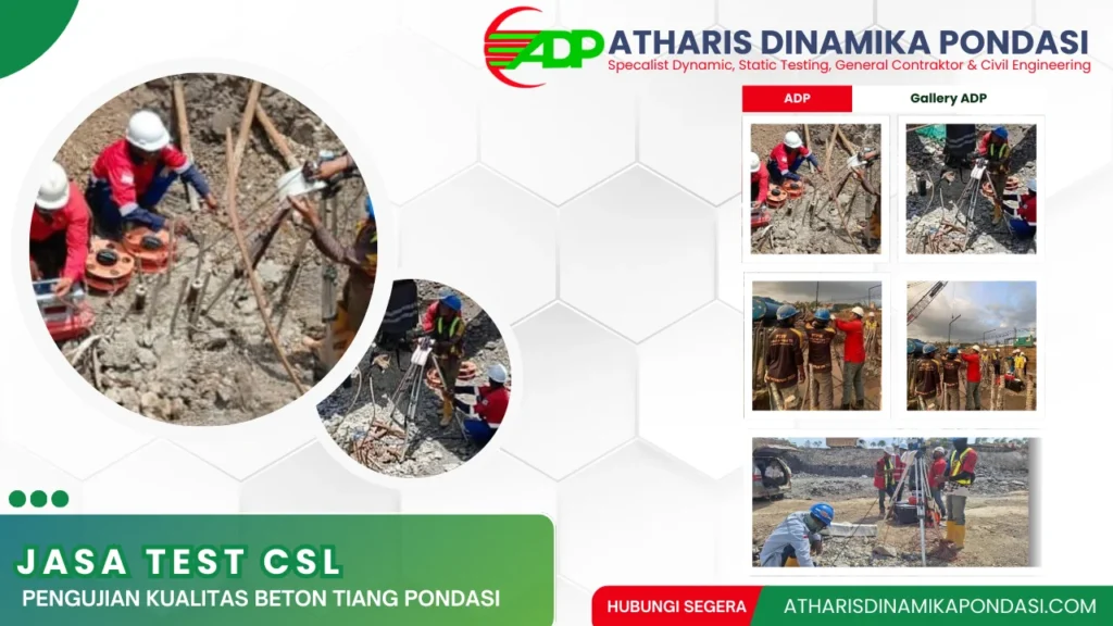 Jasa Test CSL (Crosshole Sonic Logging) – Pengujian Kualitas Beton Tiang Pondasi